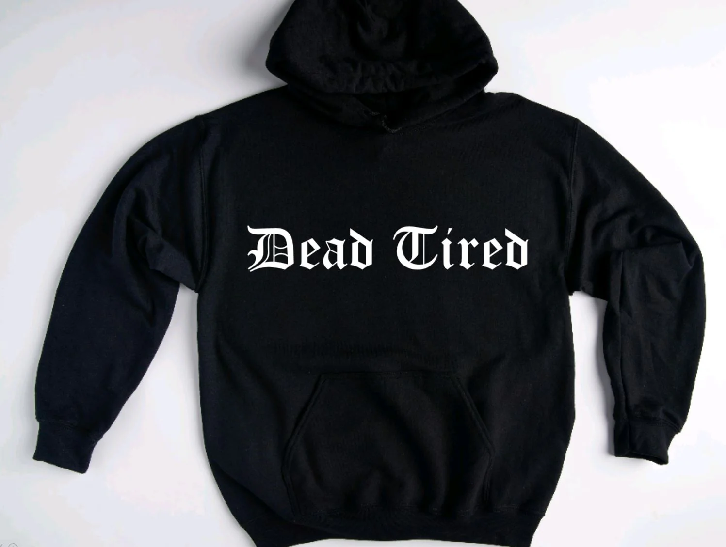 Dead Tired Hoodie