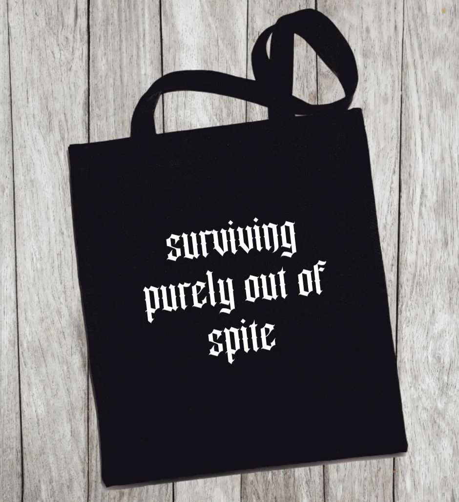 Reusable Grocery Bag/Tote Bag - "surviving purely out of spite"